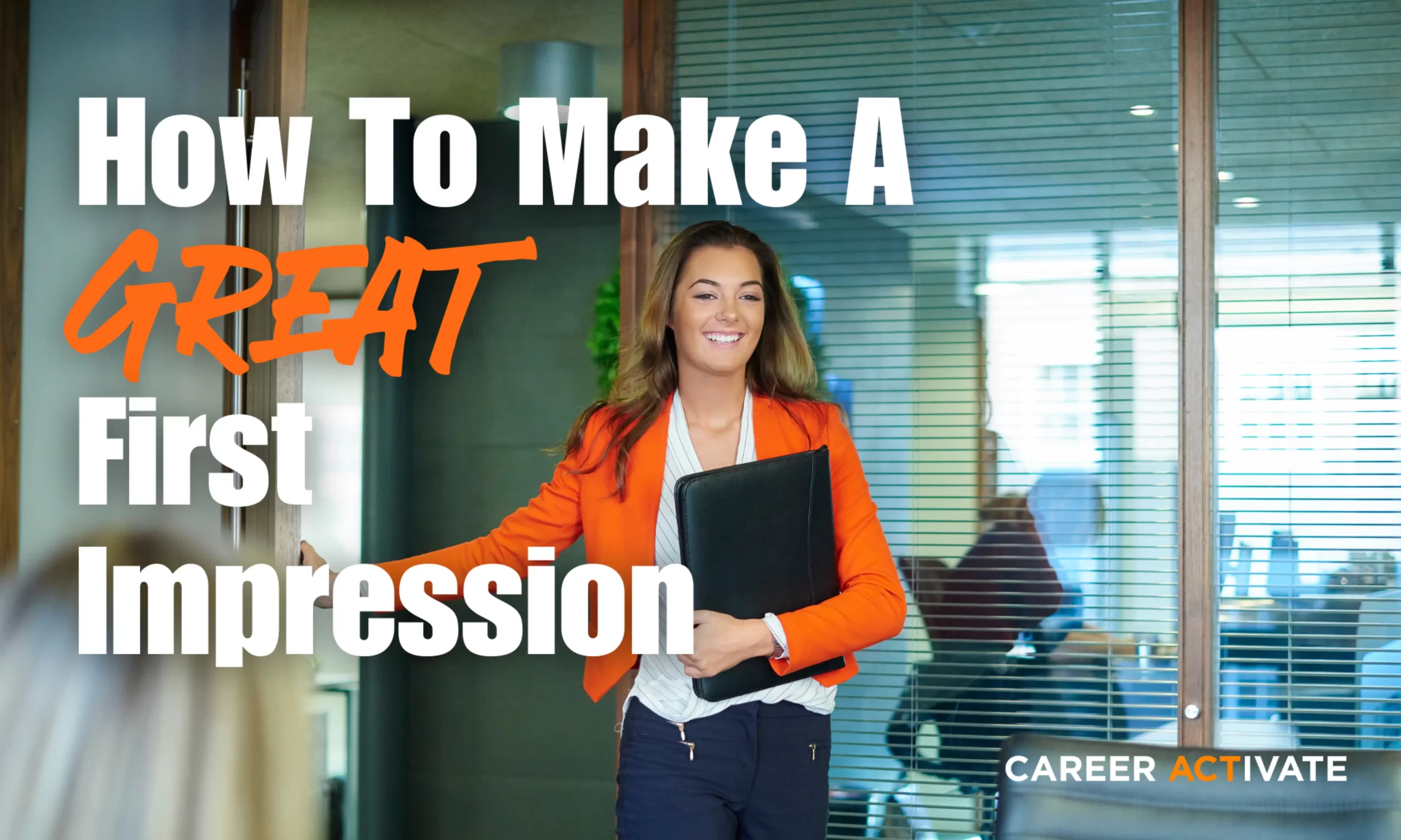 How To Make A GREAT First Impression