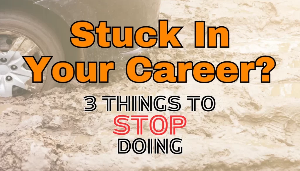 Stuck in Your Career