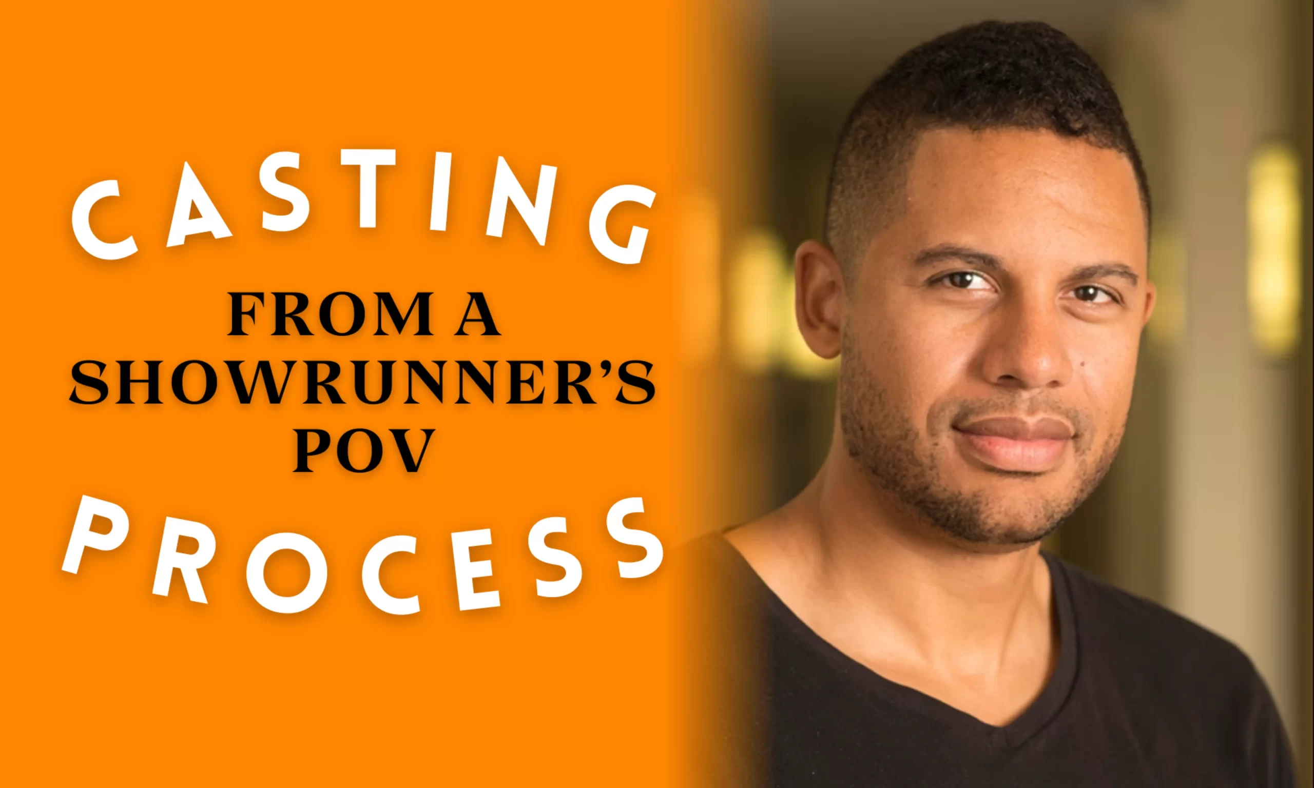 Casting Process From A Showrunner’s POV