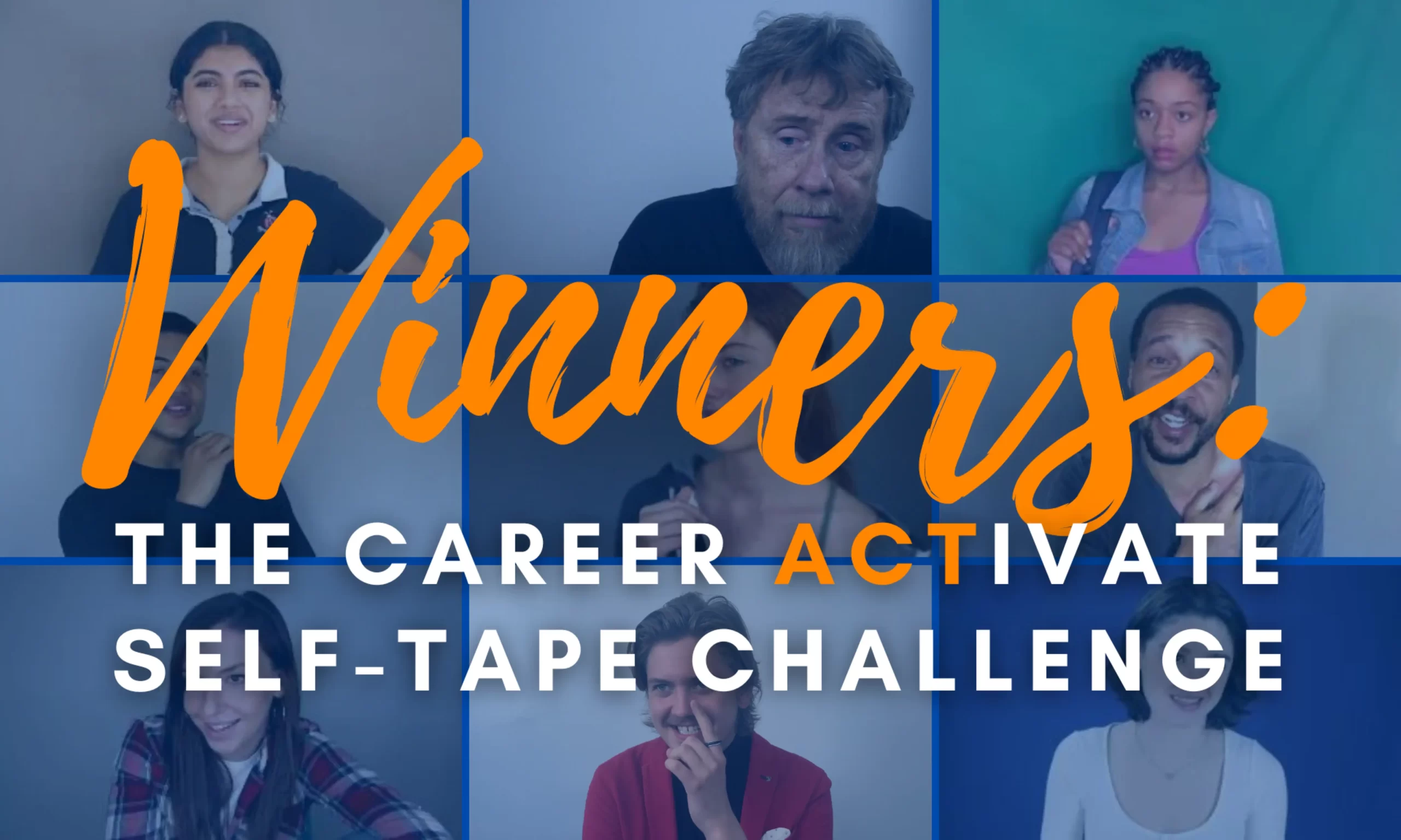 The 9 Winners of The Career ACTivate Self-Tape Challenge