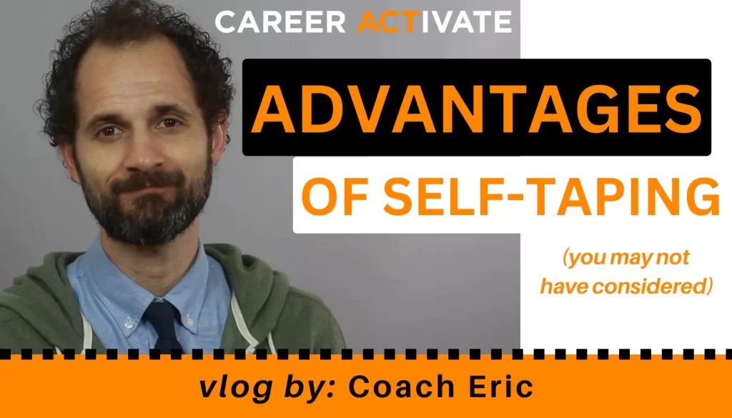 TOP 3 ADVANTAGES OF SELF-TAPING