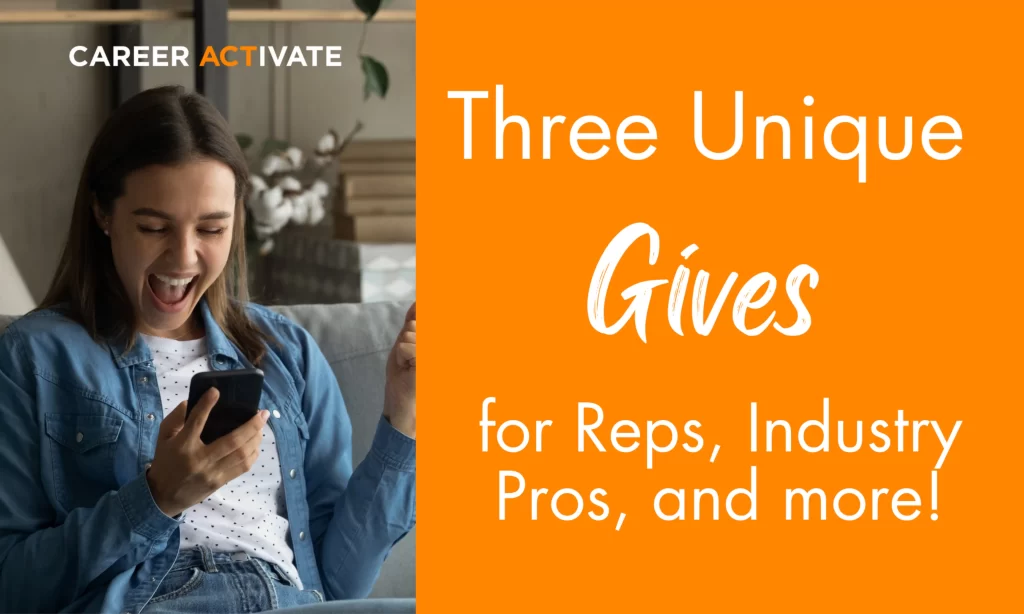 Three Unique Gives for Reps, Industry Professionals, and Those You Are Connecting With