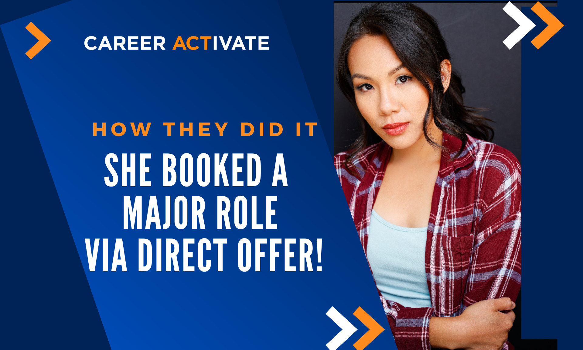 Booked A Major Role Via Direct Offer: “How They Did It” with Lynn Cao (Part 1)