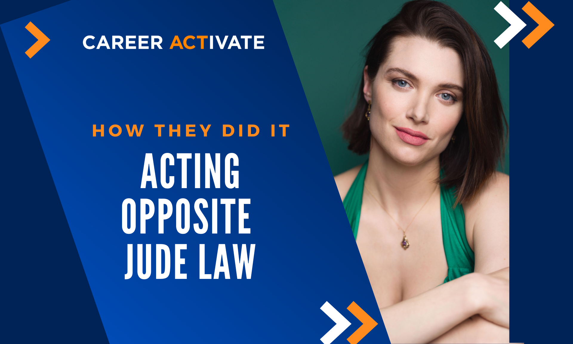 Acting Opposite Jude Law: “How They Did It” with Janel Koloski