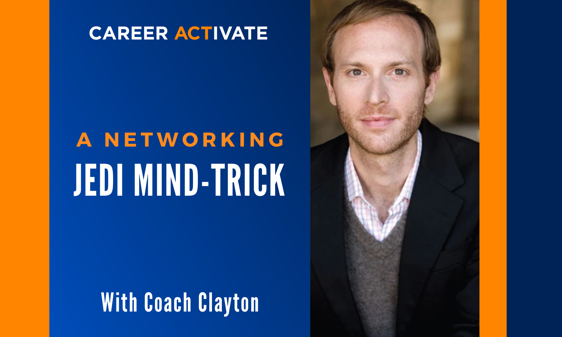 A Networking Jedi Mind-Trick: By Coach Clayton